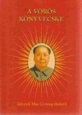 Mao Ce-Tung - A vörös könyvecske