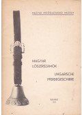 Szidnai Lászlóné - Magyar ​lószerszámok / Ungarische Pferdegeschirre