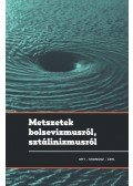 Gyarmati György, Pihurik Judit (szerk.) - Metszetek bolsevizmusról, sztálinizmusról