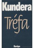 Milan Kundera - Tréfa