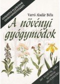 Varró Aladár Béla - A növényi gyógymódok