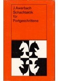 Juri Awerbach - Schachtaktik für Fortgeschrittene