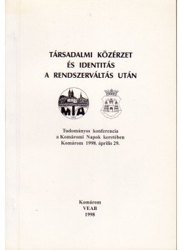Beszteri Béla (szerk.), Mikolasek Sándor (szerk.) - Társadalmi közérzet és identitás a rendszerváltás után Beszteri Béla (szerk.), Mikolasek Sándor (szerk.) - Társadalmi közérzet és identitás a rendszerváltás után, Komárom 1998 antikvár könyv