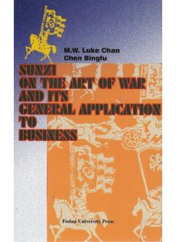 M. W. Luke Chan, Chen Bingfu - Sunzi on the Art of War and its General Application to Business, Shanghai 1998 antikvár könyv