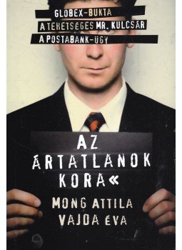 Mong Attila, Vajda Éva  - Az ártatlanok kora (dedikált),  2009 antikvár könyv
