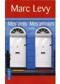 Marc Levy - Mes amis -  Mes amours