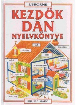 Helen Davies , Szebeni Kinga - Kezdők dán nyelvkönyve Helen Davies , Szebeni Kinga - Kezdők dán nyelvkönyve, Budapest 2003 antikvár könyv