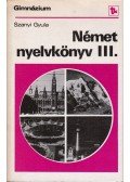 Szanyi Gyula - Német nyelvkönyv III.