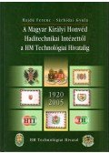 Hajdú Ferenc,Sárhidai Gyula - A Magyar Királyi Honvéd Haditechnikai Intézettől a HM technológiai Hivatalig 1920-2005