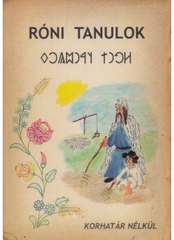 Szondi Miklós - Róni tanulok Szondi Miklós - Róni tanulok, Solt 2013 antikvár könyv