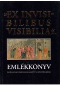 Dankó László,Széll Margit,Takács József - Ex invisibilibus visibilia