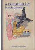 Varga Tamásné - A Hollókirály és más mesék