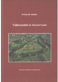 Dr. Frisnyák Sándor - Tájhasználat és térszervezés