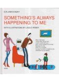 Janikovszky Éva - Something's Always Happening to Me