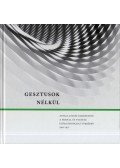 Bozóky Tamás,Grósz András,Lesti Árpád,Palkó Katalin,Pavlics Tamás - Gesztusok nélkül