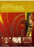 Fedeles Tamás,Lengvári István,Pohánka Éva,Polyák Petra - A pécsi felsőoktatás évszázadai