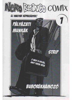 Bayer Antal - Nero Blanco Comix 1. szám Bayer Antal - Nero Blanco Comix 1. szám, Budapest 2007 antikvár könyv