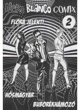 Bayer Antal - Nero Blanco Comix 2. szám Bayer Antal - Nero Blanco Comix 2. szám, Budapest 2008 antikvár könyv