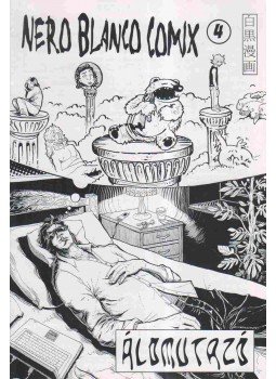 Bayer Antal - Nero Blanco Comix 4. szám Bayer Antal - Nero Blanco Comix 4. szám, Budapest 2009 antikvár könyv