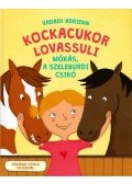 Vadadi Adrienn - Kockacukor lovassuli - Mókás, a szeleburdi csikó