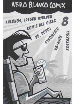Bayer Antal - Nero Blanco Comix 8. szám Bayer Antal - Nero Blanco Comix 8. szám, Budapest 2010 antikvár könyv