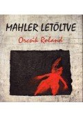 Orcsik Roland - Mahler letöltve