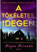 Megan Miranda - A tökéletes idegen