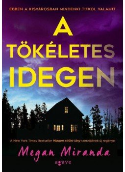 Megan Miranda - A tökéletes idegen,  2017 antikvár könyv