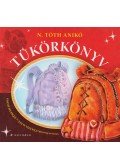 N.Tóth Anikó - Tükörkönyv I-II.