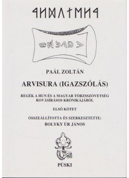 Paál Zoltán, Bolyky Úr János (összeáll., szerk.) - Arvisura (Igazszólás) I-II., Budapest 2005 antikvár könyv