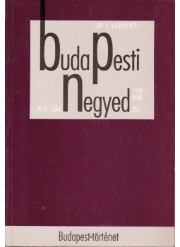 Mihancsik Zsófia - Budapesti negyed VI.évf. 1998 2-3. Mihancsik Zsófia - Budapesti negyed VI.évf. 1998 2-3., Budapest 1998 antikvár könyv