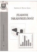 Starkné Werner Ágnes - Feladatok táblázatkezelőkhöz