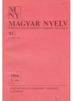 Benkő Loránd - Magyar Nyelv XC. évf. 1994/1. szám, Budapest 1994 antikvár könyv