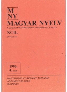 Benkő Loránd - Magyar Nyelv XCII. évf. 1996/4. szám, Budapest 1996 antikvár könyv