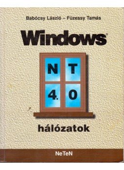 Babócsy László, Füzessy Tamás - Windows NT 4.0 hálózatok Babócsy László, Füzessy Tamás - Windows NT 4.0 hálózatok, Budapest 1996 antikvár könyv