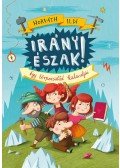 Horváth Ildi - Irány Észak! - Egy törpecsalád kalandjai