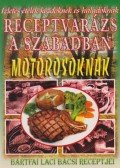 Szabó Sándorné - Receptvarázs a szabadban