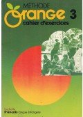 André Reboullet,Simonne Lieutaud,Nicole McBridge,Jean-Louis Malandain,Jacques Verdol - Méthode Orange 3 - Cahier d'exercices