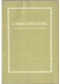Farkas Katalin,Varga Sándorné - A siker láncszemei