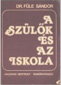 Füle Sándor - A szülők és az iskola