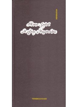 Határ Győző - A fény megistenülése Határ Győző - A fény megistenülése, Budapest 1998 antikvár könyv