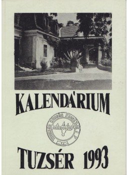 Juhász Tiborné - Kalendárium Tuzsér 1993 Juhász Tiborné - Kalendárium Tuzsér 1993, Püspökladány 1993 antikvár könyv