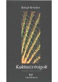 Balogh Bertalan - Kaktuszvirágok