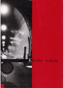 Kukla Krisztián, Sutyák Tibor - Kitolási szakasz Kukla Krisztián, Sutyák Tibor - Kitolási szakasz, Budapest 1997 antikvár könyv