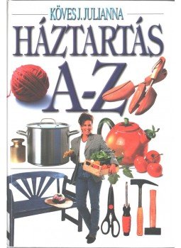 Köves J.Julianna - Háztartás A-Z Köves J.Julianna - Háztartás A-Z, Budapest 2003 antikvár könyv