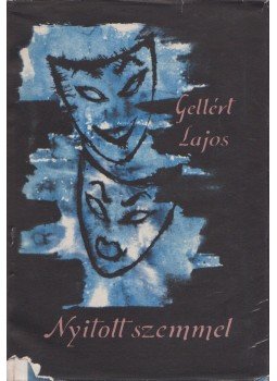 Gellért Lajos - Nyitott szemmel Gellért Lajos - Nyitott szemmel, Budapest 1958 antikvár könyv