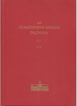 Jakabffy Imre - Az Iparművészeti Múzeum évkönyvei XIII. 1971, Budapest 1971 antikvár könyv