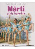 Gilbert Delahaye,Marcel Marlier - Márti a kis balerina