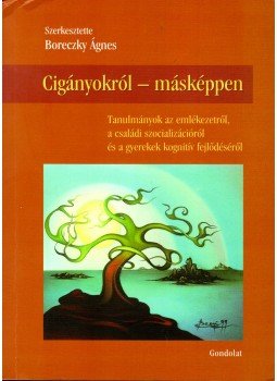 Boreczky Ágnes - Cigányokról - másképpen Boreczky Ágnes - Cigányokról - másképpen, Budapest 2009 antikvár könyv