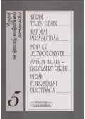Horváth Ibolya,Solt Pál,Szabó Győző,Dr. Zanathy János,Zinner Tibor - Iratok az igazságszolgáltatás történetéhez 5.